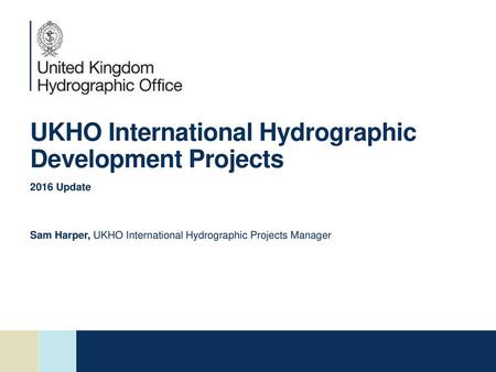 UKHO International Hydrographic Development Projects
