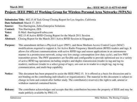 Project: IEEE P802.15 Working Group for Wireless Personal Area Networks (WPANs) Submission Title: 802.15.4f Task Group Closing Report for Los Angeles,