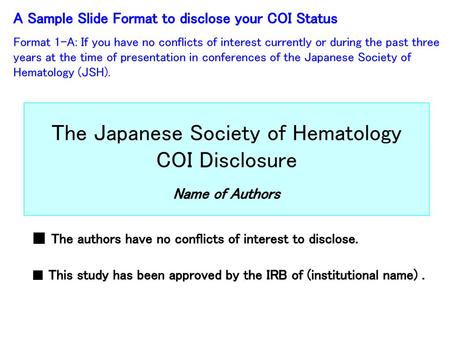 The Japanese Society of Hematology COI Disclosure Name of Authors