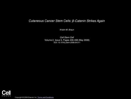 Cutaneous Cancer Stem Cells: β-Catenin Strikes Again