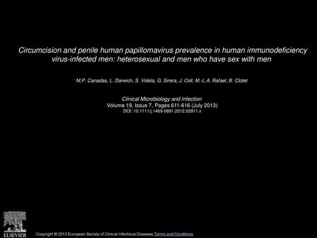 Circumcision and penile human papillomavirus prevalence in human immunodeficiency virus-infected men: heterosexual and men who have sex with men  M.P.
