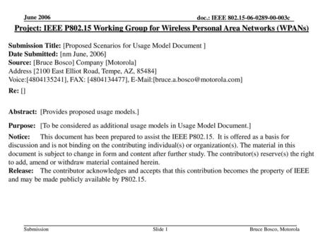 June 2006 Project: IEEE P802.15 Working Group for Wireless Personal Area Networks (WPANs) Submission Title: [Proposed Scenarios for Usage Model Document.