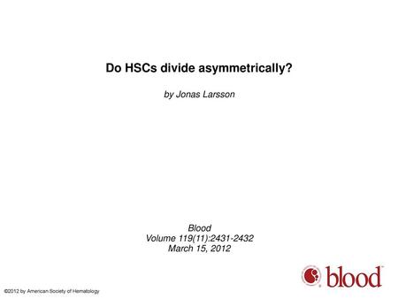 Do HSCs divide asymmetrically?