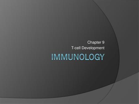Chapter 9 T-cell Development