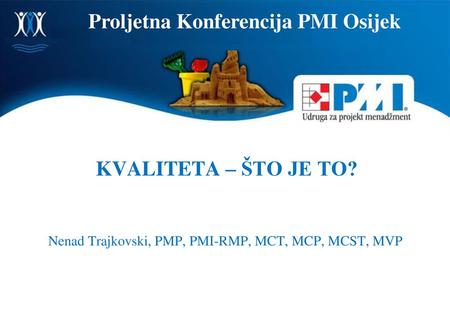 Nenad Trajkovski, PMP, PMI-RMP, MCT, MCP, MCST, MVP