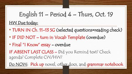 English 11 – Period 4 – Thurs, Oct. 19
