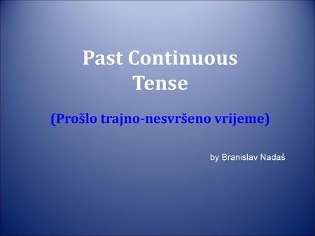 Što je Past Continuous Tense?