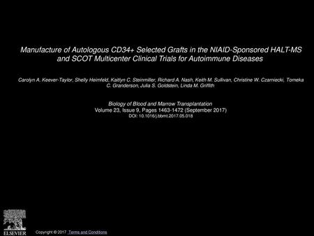 Manufacture of Autologous CD34+ Selected Grafts in the NIAID-Sponsored HALT-MS and SCOT Multicenter Clinical Trials for Autoimmune Diseases  Carolyn A.
