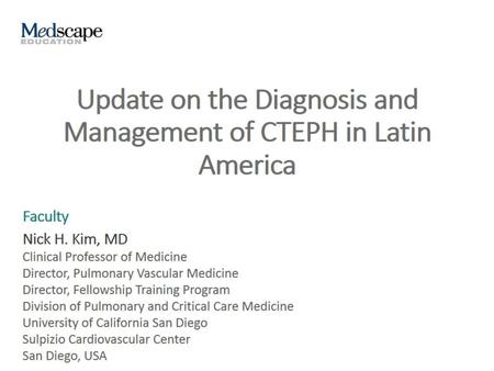 Update on the Diagnosis and Management of CTEPH in Latin America