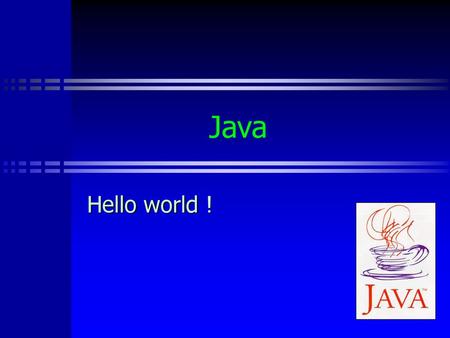 Java Hello world !.