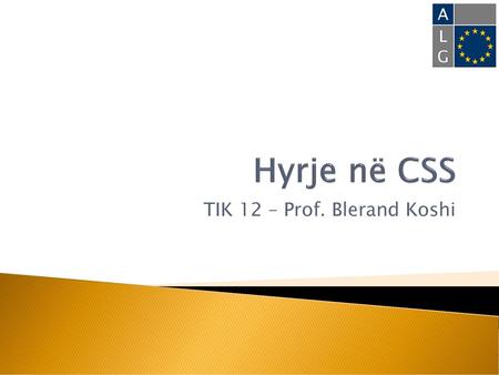 TIK 12 – Prof. Blerand Koshi
