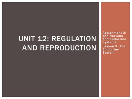 Unit 12: Regulation and Reproduction