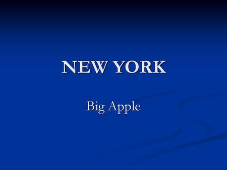 NEW YORK Big Apple.