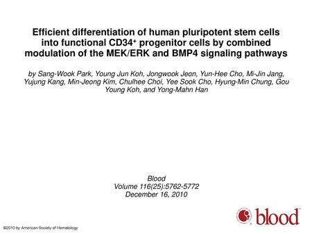 Efficient differentiation of human pluripotent stem cells into functional CD34+ progenitor cells by combined modulation of the MEK/ERK and BMP4 signaling.