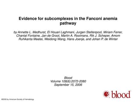Evidence for subcomplexes in the Fanconi anemia pathway