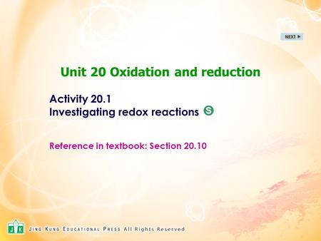 Unit 20 Oxidation and reduction Activity 20.1 Investigating redox reactions Reference in textbook: Section 20.10 S.