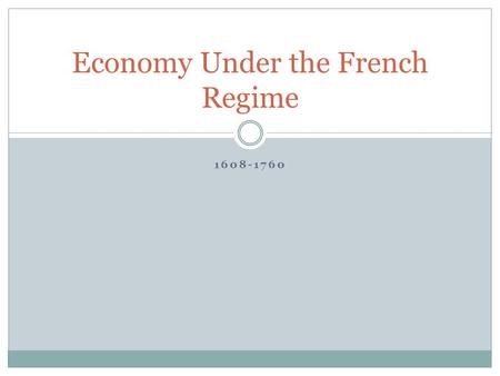 Economy Under the French Regime