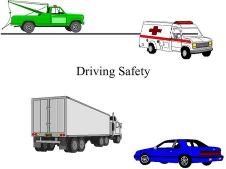 Driving Safety. u How safe are our roads? u Driving injuries-on or off the job u Unsafe acts behind the wheel u Driving under the influence u “Road rage”