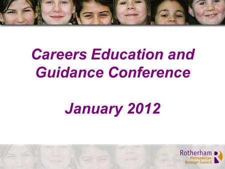 Careers Education and Guidance Conference January 2012.