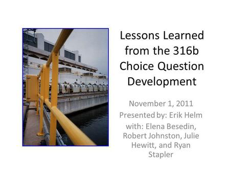 Lessons Learned from the 316b Choice Question Development