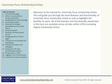 Www.universitypressscholarship.comwww.universitypressscholarship.com Oxford University Press 2011. All rights reserved. Table of contents 1.Tutorial Home.