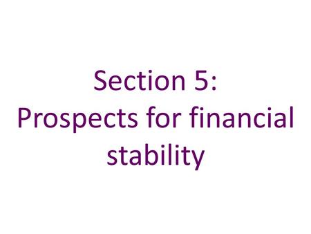 Section 5: Prospects for financial stability. Chart 5.1 Expectations of UK financial instability diminished further Sources: Bank of England Systemic.