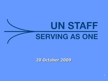 1 20 October 2009. 2 Secretariat conditions of service apply to all staff Enhanced contractual conditions, career development and mobility opportunities.