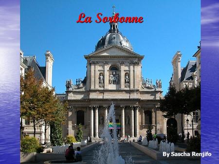 La Sorbonne By Sascha Renjifo.
