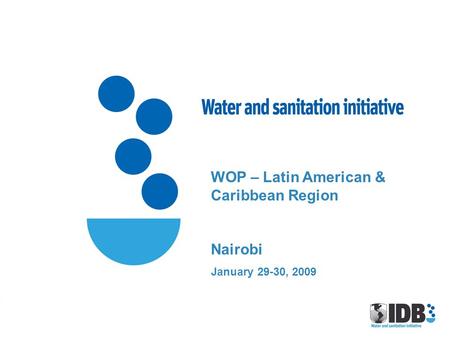 WOP – Latin American & Caribbean Region Nairobi January 29-30, 2009.