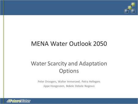 MENA Water Outlook 2050 Water Scarcity and Adaptation Options