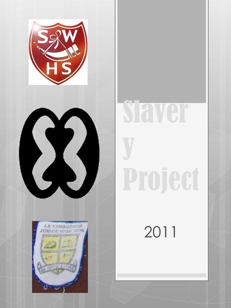 Slaver y Project 2011.  Activity 1 – Mind Map about Life in Africa  Activity 2 – Answer questions about European trade with Africa  Activity 3 – Creating.