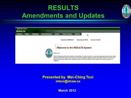 RESULTS Amendments and Updates March 2012 Presented by Mei-Ching Tsoi