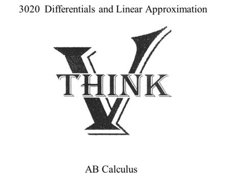 3020 Differentials and Linear Approximation