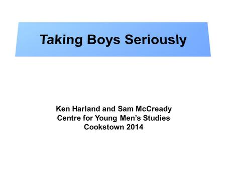 Ken Harland and Sam McCready Centre for Young Men’s Studies Cookstown 2014.