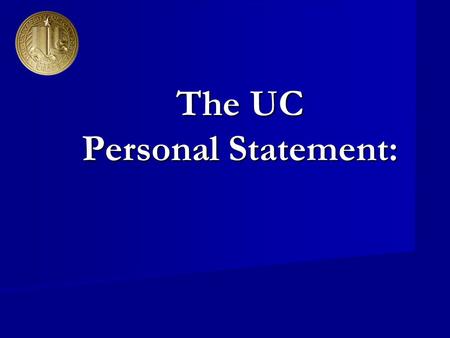 The UC Personal Statement: