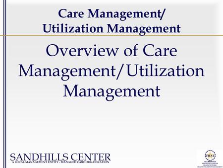 Care Management/ Utilization Management