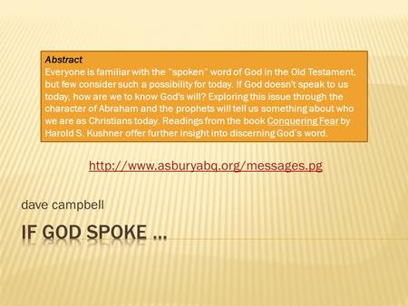 dave campbell Abstract Everyone is familiar with the “spoken” word of God in the Old Testament, but few consider such.
