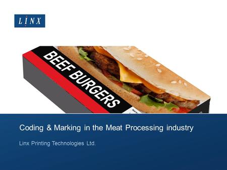 Coding & Marking in the Meat Processing industry Linx Printing Technologies Ltd.