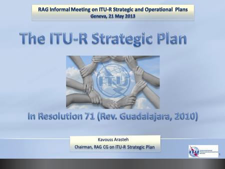 1. The ITU Radiocommunication Sector (ITU-R) will remain the unique and universal convergence and regulatory centre for worldwide radiocommunication matters.