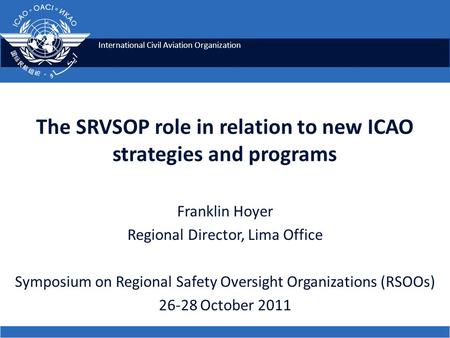 The SRVSOP role in relation to new ICAO strategies and programs