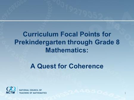 1 Curriculum Focal Points for Prekindergarten through Grade 8 Mathematics: A Quest for Coherence.