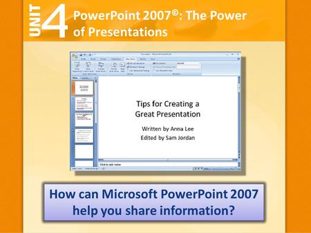 How can Microsoft PowerPoint 2007 help you share information?
