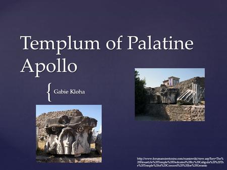 { Templum of Palatine Apollo Gabie Kloha  20Hexastyle%20Temple%20Dedicated%20by%20Caligula%20%20Th.