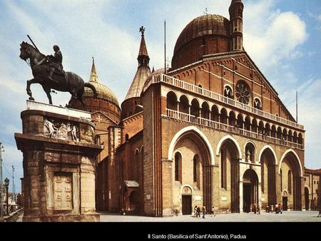 1443 – Donatello seems to have left Florence late in the year for Padua Il Santo (Basilica of Sant’Antonio), Padua.