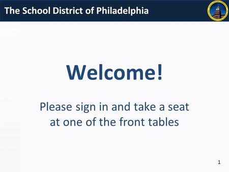 Welcome! Please sign in and take a seat at one of the front tables 1.