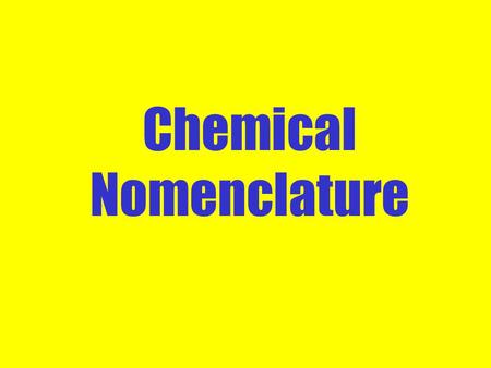 Chemical Nomenclature Review of Atomic Structure from Physical Science.
