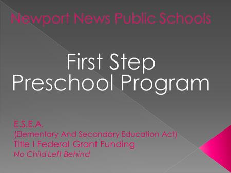 Newport News Public Schools First Step Preschool Program