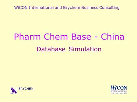 WiCON International and Brychem Business Consulting BRYCHEM Pharm Chem Base - China Database Simulation.