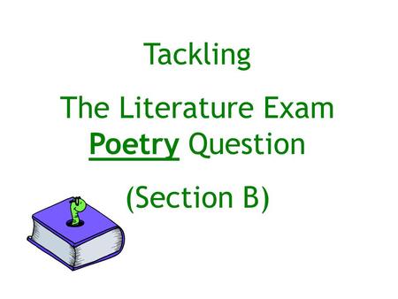 Tackling The Literature Exam Poetry Question (Section B)