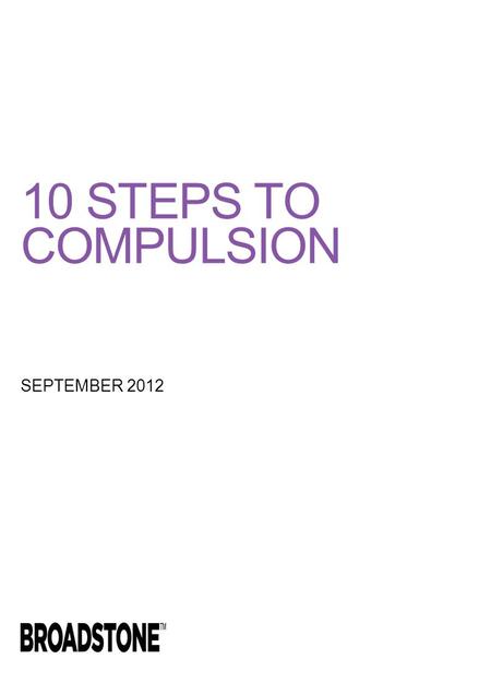 10 STEPS TO COMPULSION SEPTEMBER 2012. TEN STEPS TO COMPULSION STEP ONE  Are you aware of the arrival of compulsory contributory pensions in the UK?